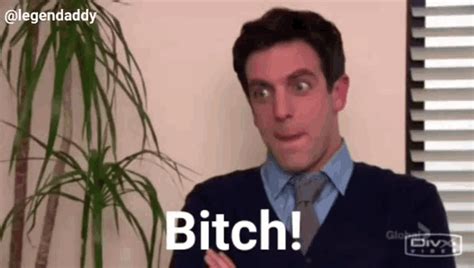 Bitch GIFs .
